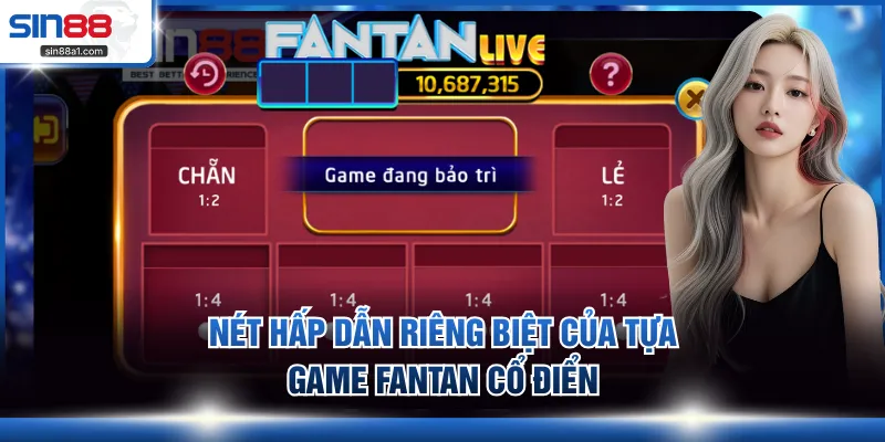 Nét hấp dẫn riêng biệt của tựa game Fantan cổ điển